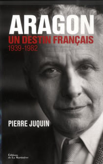 Aragon, un destin français - 1939-1982