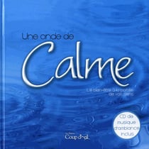Une onde de calme - le bien-être à la portée de vos sens