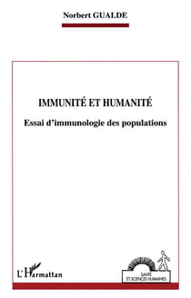Immunité et humanité : Essai d'immunologie des populations