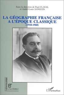 Revue géographie et cultures : la géographie française à l'époque classique