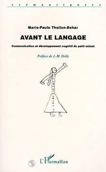 AVANT LE LANGAGE : Communication et développement cognitif du petit enfant
