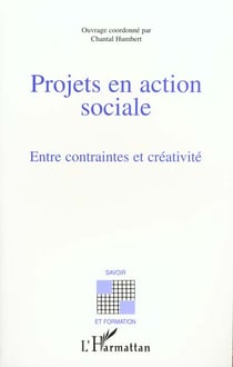 Projets en action sociale  entre contraintes et creati