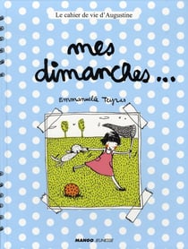 Le cahier de vie d'augustine - mes dimanches...
