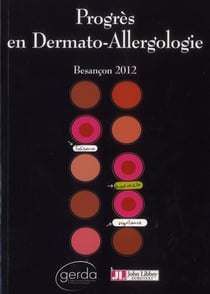 Progrès en dermato-allergologie : Besançon 2012 : 33e cours d'actualisation