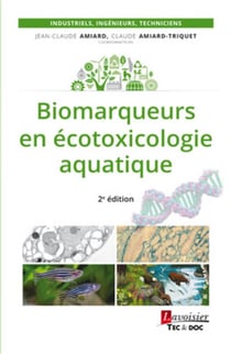Biomarqueurs en écotoxicologie aquatique (2e édition)