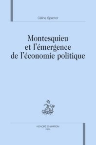 Montesquieu et l'émergence de l'économie politique