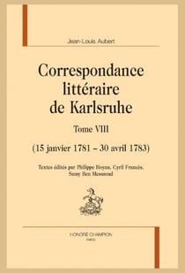 Correspondance littéraire de Karlsruhe Tome 8