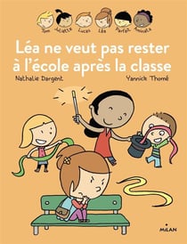 Les Inséparables Tome 6 : Léa ne veut pas rester à l'école apres la classe