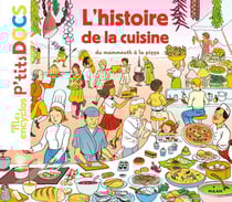 L'histoire de la cuisine - du mammouth à la pizza