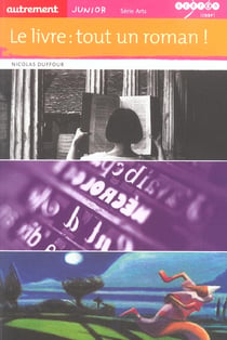 Le livre : tout un roman! - illustrations, couleur