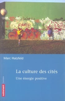 La culture des cités - une énergie positive