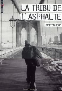 La tribu de l'asphalte