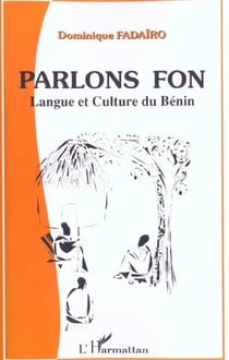 PARLONS FON : Langue et culture du Bénin
