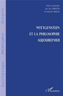 WITTGENSTEIN ET LA PHILOSOPHIE AUJOURD'HUI