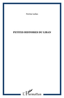 PETITES HISTOIRES DU LIBAN