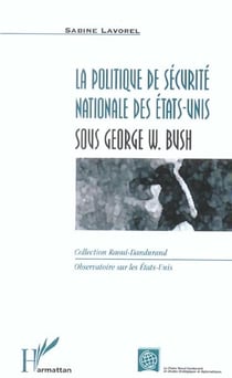 La politique de securite nationale des etats-unis sous georges w. bush