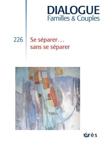Dialogue n.226 : se séparer... sans se séparer