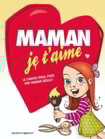 Maman je t'aime