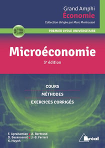 Microéconomie - premier cycle universitaire - cours, méthodes, exercices corrigés (3e édition)