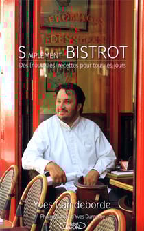 Simplement bistrot - des (nouvelles) recettes pour tous les jours