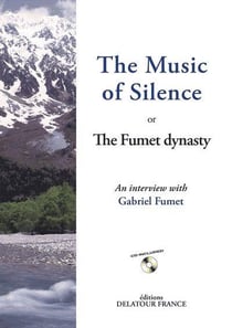The Music of Silence or The Fumet dynasty