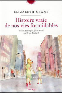 Histoire vraie de nos vies formidables