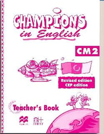 CHAMPIONS IN ENGLISH GUIDE PEDAGOGIQUE NOUVELLE EDITION NIVEAU CM2