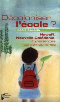 Décoloniser l'école ? Hawaï, Nouvelle-Calédonie, expériences contemporaines