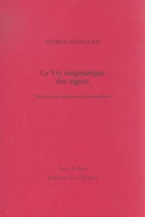 La vie enigmatique des signes