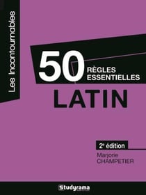 50 règles essentielles latin (2e édition)