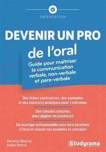Devenir un pro de l'oral ! : Guide pour maîtriser la communication verbale, non verbale et paraverbale