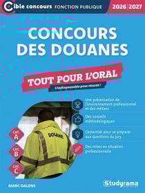 Concours des douanes -?Tout pour l'oral (Édition 2026-2027)