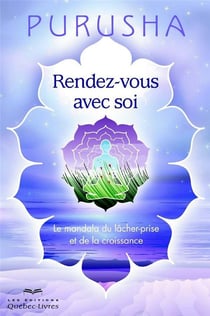Rendez-vous avec soi - le mandala du lâcher-prise et de la croissance (2e édition)