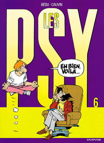 Les Psy Tome 6 : eh bien, voilà...