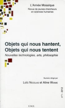 Objets qui nous hantent, objets qui nous tentent