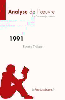 1991 de Franck Thilliez, analyse de l'oeuvre : résumé complet