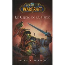 World of warcraft - le cycle de la haine