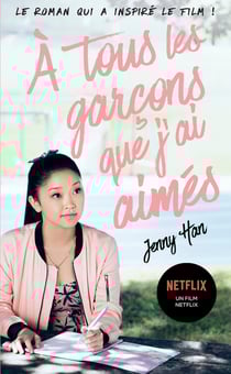 Les amours de Lara Jean Tome 1 : à tous les garçons que j'ai aimés...