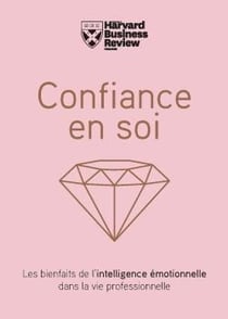 Confiance en soi - les bienfaits de l'intelligence émotionnelle dans la vie professionnelle