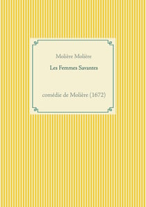 Les femmes savantes : comédie de Molière (1672)