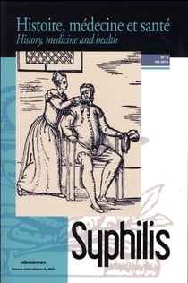 Syphilis : (REVUE HISTOIRE, MÉDECINE ET SANTÉ N° 9)