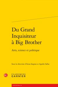 Du grand inquisiteur à big brother - arts, science et politique