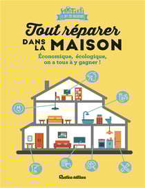 Tout réparer dans la maison : économique, écologique, on a tous à y gagner !