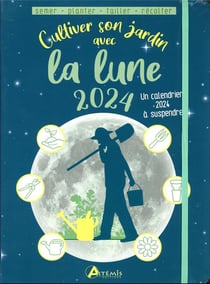 calendrier lunaire 2024 par Michel Gros - Tendance Ecolo