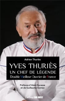 Yves Thuriès : un chef de légende