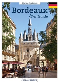 Bordeaux : Der Guide