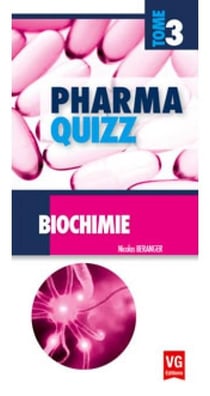 Pharma quizz t.3 - biochimie