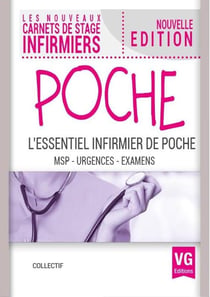 LES NOUVEAUX CARNETS DE STAGE INFIRMIERS : l'essentiel infirmier de poche - MSP, urgences, examens