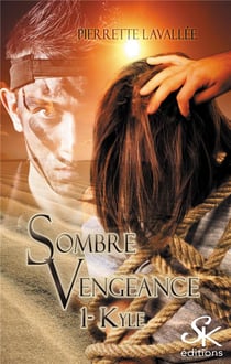 SOMBRE VENGEANCE T01 KYLE