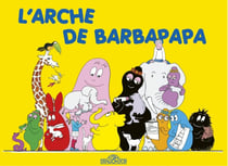 Barbapapa : l'arche de Barbapapa